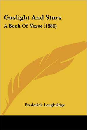 Gaslight And Stars de Frederick Langbridge