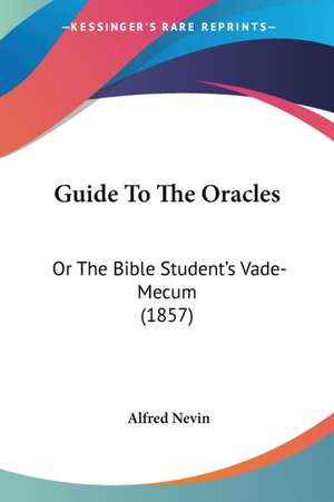 Guide To The Oracles de Alfred Nevin