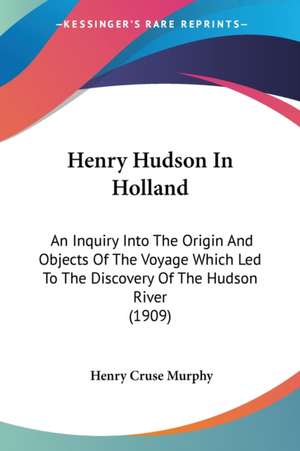 Henry Hudson In Holland de Henry Cruse Murphy