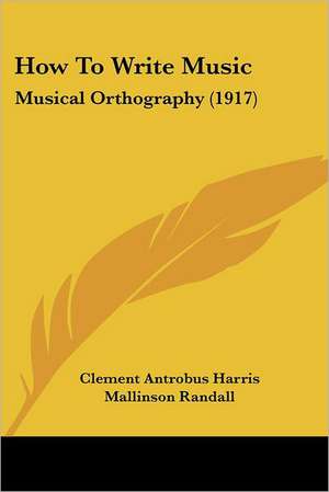 How To Write Music de Clement Antrobus Harris