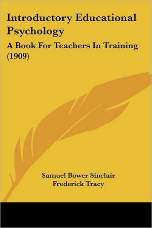 Introductory Educational Psychology de Samuel Bower Sinclair