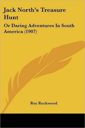 Jack North's Treasure Hunt de Roy Rockwood