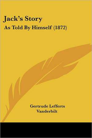 Jack's Story de Gertrude Lefferts Vanderbilt