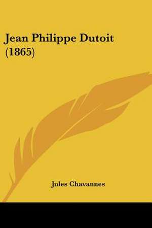 Jean Philippe Dutoit (1865) de Jules Chavannes