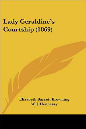 Lady Geraldine's Courtship (1869) de Elizabeth Barrett Browning