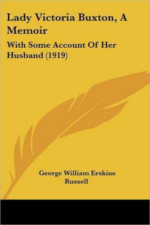 Lady Victoria Buxton, A Memoir de George William Erskine Russell