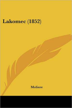 Lakomec (1852) de Moliere