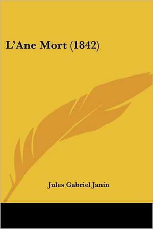 L'Ane Mort (1842) de Jules Gabriel Janin