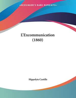 L'Excommunication (1860) de Hippolyte Castille