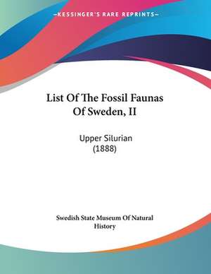 List Of The Fossil Faunas Of Sweden, II de Swedish State Museum Of Natural History