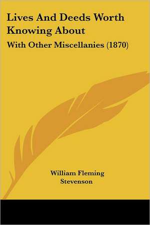 Lives And Deeds Worth Knowing About de William Fleming Stevenson