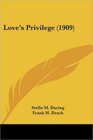 Love's Privilege (1909) de Stella M. During