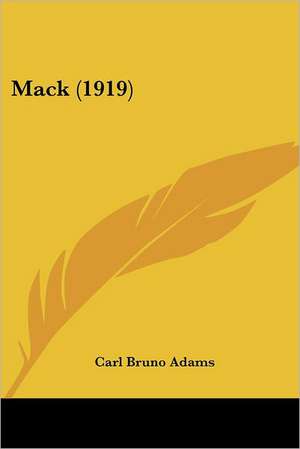 Mack (1919) de Carl Bruno Adams