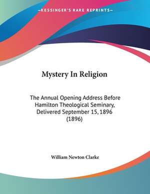 Mystery In Religion de William Newton Clarke