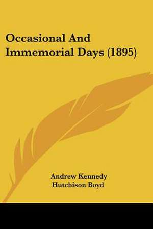 Occasional And Immemorial Days (1895) de Andrew Kennedy Hutchison Boyd