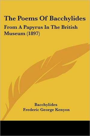 The Poems Of Bacchylides de Bacchylides