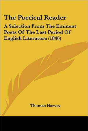 The Poetical Reader de Thomas Harvey