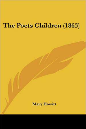 The Poets Children (1863) de Mary Howitt