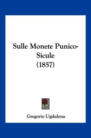 Sulle Monete Punico-Sicule (1857) de Gregorio Ugdulena