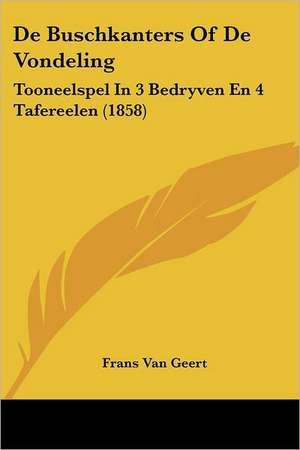 De Buschkanters Of De Vondeling de Frans Van Geert