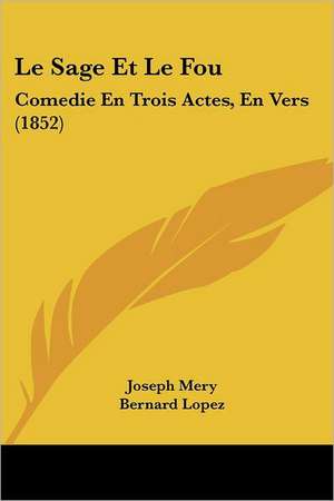 Le Sage Et Le Fou de Joseph Mery