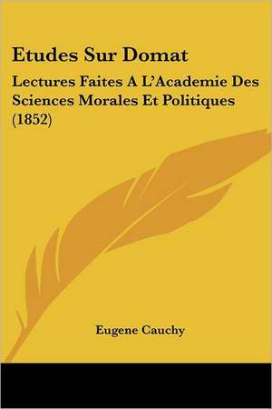 Etudes Sur Domat de Eugene Francois Cauchy