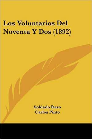 Los Voluntarios Del Noventa Y Dos (1892) de Soldado Raso