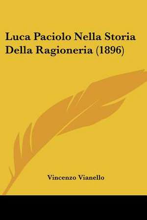 Luca Paciolo Nella Storia Della Ragioneria (1896) de Vincenzo Vianello