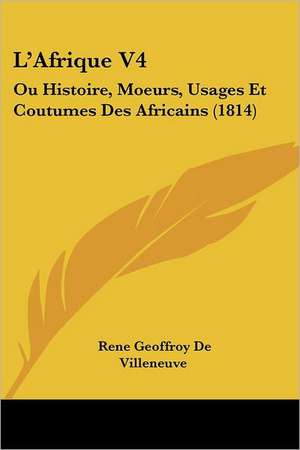 L'Afrique V4 de Rene Geoffroy De Villeneuve