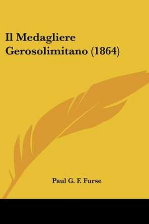 Il Medagliere Gerosolimitano (1864) de Paul G. F. Furse