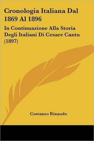 Cronologia Italiana Dal 1869 Al 1896 de Costanzo Rinaudo