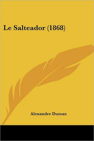 Le Salteador (1868) de Alexandre Dumas