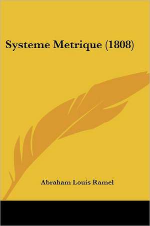 Systeme Metrique (1808) de Abraham Louis Ramel