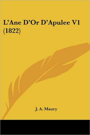 L'Ane D'Or D'Apulee V1 (1822) de J. A. Maury