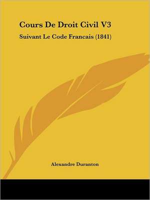 Cours De Droit Civil V3 de Alexandre Duranton