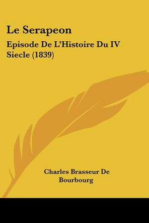 Le Serapeon de Charles Brasseur De Bourbourg