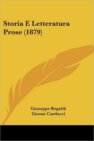 Storia E Letteratura Prose (1879) de Giuseppe Regaldi