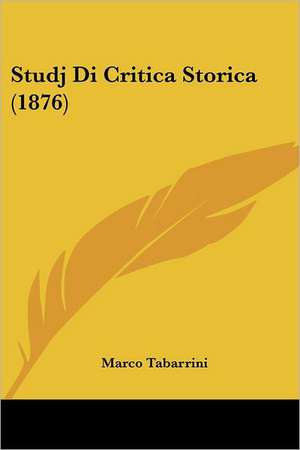 Studj Di Critica Storica (1876) de Marco Tabarrini