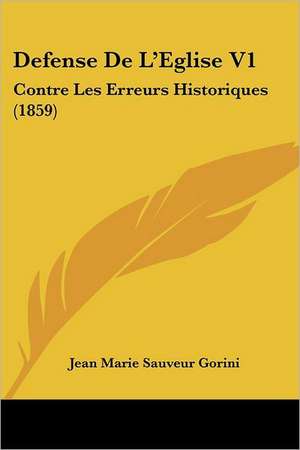 Defense De L'Eglise V1 de Jean Marie Sauveur Gorini