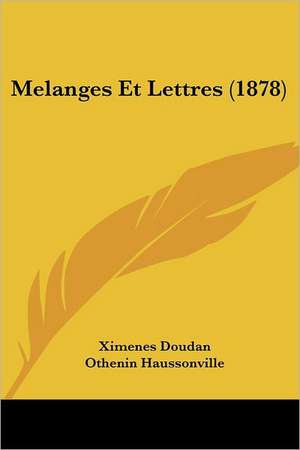 Melanges Et Lettres (1878) de Ximenes Doudan