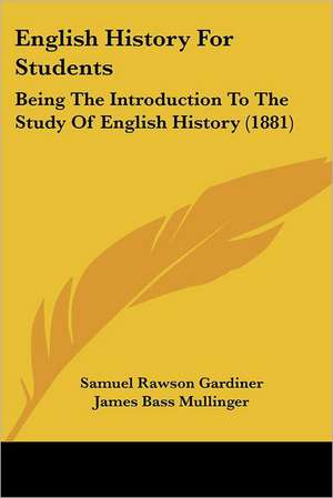 English History For Students de Samuel Rawson Gardiner