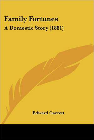 Family Fortunes de Edward Garrett