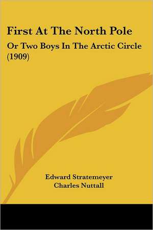 First At The North Pole de Edward Stratemeyer