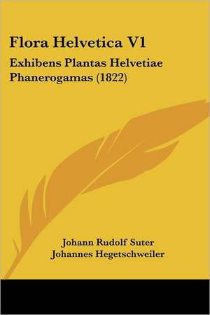 Flora Helvetica V1 de Johann Rudolf Suter