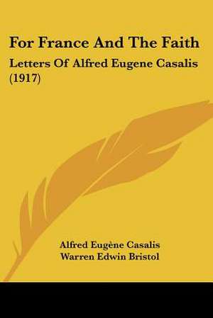 For France And The Faith de Alfred Eugène Casalis