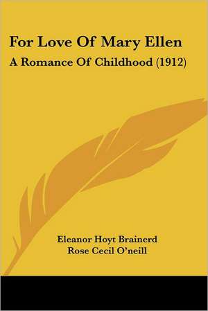 For Love Of Mary Ellen de Eleanor Hoyt Brainerd