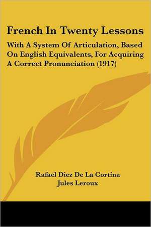 French In Twenty Lessons de Rafael Diez De La Cortina