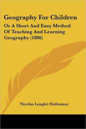 Geography for Children de Nicolas Languet Du Fresnoy