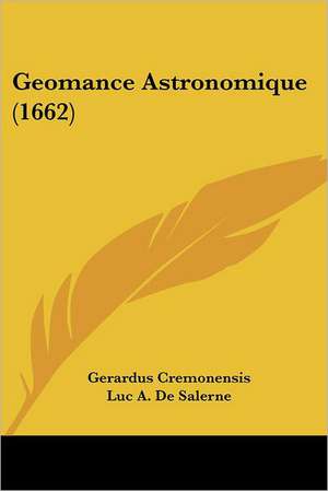 Geomance Astronomique (1662) de Gerardus Cremonensis