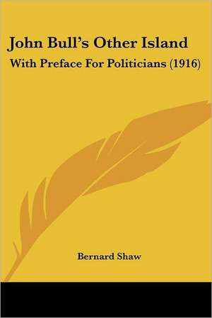 John Bull's Other Island de Bernard Shaw